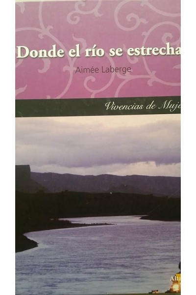 Donde el Río se Estrecha